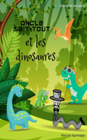 Oncle sait-tous et les dinosaures