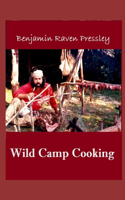 Wild Camp Cooking