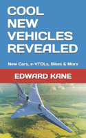 Cool New Vehicles Revealed