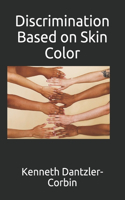 Discrimination Based on Skin Color