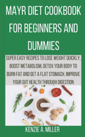 Mayr Diet Cookbook for Beginners and Dummies