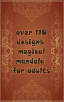 over 110 designs magical mandala for adults