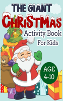 Giant Christmas Activity Book for Kids Age 4-10: Cute Workbook for Children Toddlers Preschoolers Coloring Pages Mazes Word Search Copy the Picture Homeschool