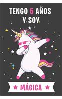 Tengo 5 An&#771;os Y Soy Ma&#769;gica: Cuaderno De Unicornio Diario Regalo De Cumpleaños Niña 5 Años
