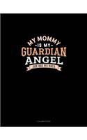 My Mommy Is My Guardian Angel She Has My Back: 3 Column Ledger(1134 3 Column Ledger)