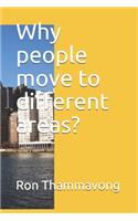 Why people move to different areas?