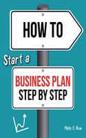 How To Start A Business Plan Step By Step