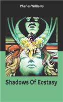 Shadows Of Ecstasy
