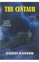 The Centaur - Large Print Edition