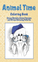 Animal Time - Coloring Book - Unique Mandala Animal Designs and Stress Relieving Patterns
