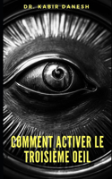 Comment Activer le Troisième Oeil.