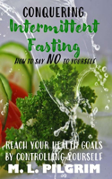Conquering Intermittent Fasting