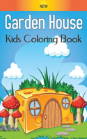 New Garden House Kids Coloring Book: Coloring book for kids & toddlers - Activity books for preschooler Fun and Relaxing Vol-1