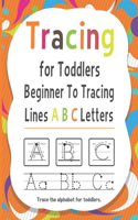 Tracing for Toddlers Beginner To Tracing Lines ABC Letters, Trace the alphabet for toddlers