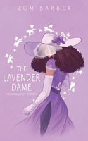 Lavender Dame: An Unlucky Story