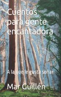 Cuentos para gente encantadora