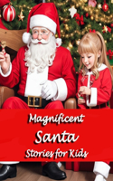 Magnificent Santa Stories for kids