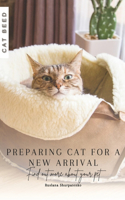 Preparing cat for a New Arrival: Find out more about your pet