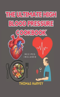 Ultimate High Blood Pressure Cookbook