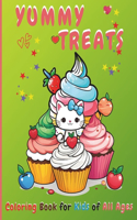 Yummy Treats: Fun and Easy Coloring Book of Cute Yummy Sweet Treats and Cupcakes for Kids, Boys and Girls of All Ages