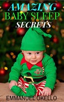 Amazing Baby Sleep Secrets