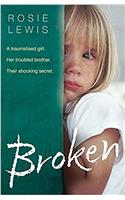 Broken: A Traumatised Girl. Her Troubled Brother. Their Shocking Secret.