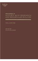 Progress in Nucleic Acid Research and Molecular Biology: Volume 80