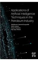 Applications of Artificial Intelligence Techniques in the Petroleum Industry