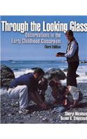 Through the Looking Glass: Observations in the Early Childhood Classroom