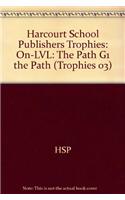 Harcourt School Publishers Trophies: On Level Individual Reader Grade 1 the Path