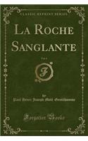 La Roche Sanglante, Vol. 4 (Classic Reprint)
