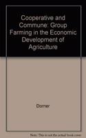 Cooperative and Commune: Group Farming in the Economic Development of Agriculture