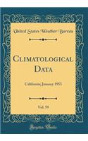 Climatological Data, Vol. 59: California; January 1955 (Classic Reprint)