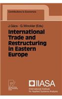 International Trade and Restructuring in Eastern Europe