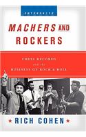 Machers and Rockers