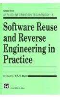 Software Reuse and Reverse Engineering in Practice: (UNICOM Applied Information Technology Series 12)