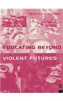 Educating Beyond Violent Futures