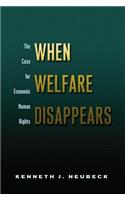 When Welfare Disappears