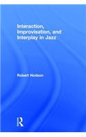 Interaction, Improvisation, and Interplay in Jazz