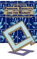 Freedom, Equality and the Market: Arguments on Social Policy