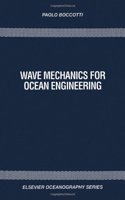 Wave Mechanics for Ocean Engineering: Volume 64(Volume 64 Elsevier Oceanography Series)