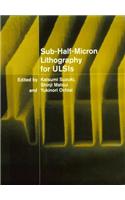 Sub-Half-Micron Lithography for ULSIs