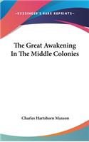 The Great Awakening In The Middle Colonies