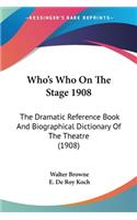 Who's Who On The Stage 1908