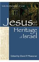 Jesus and the Heritage of Israel