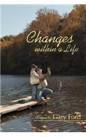 Changes within a Life