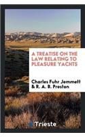 Treatise on the Law Relating to Pleasure Yachts
