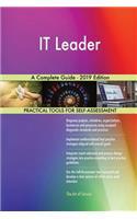 IT Leader A Complete Guide - 2019 Edition