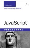 JavaScript Phrasebook: Essential Code and Commands