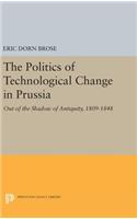The Politics of Technological Change in Prussia